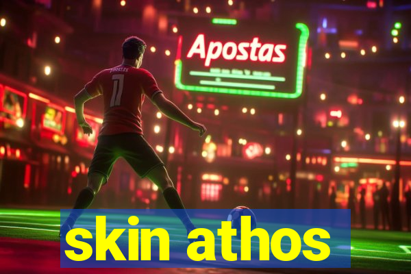 skin athos